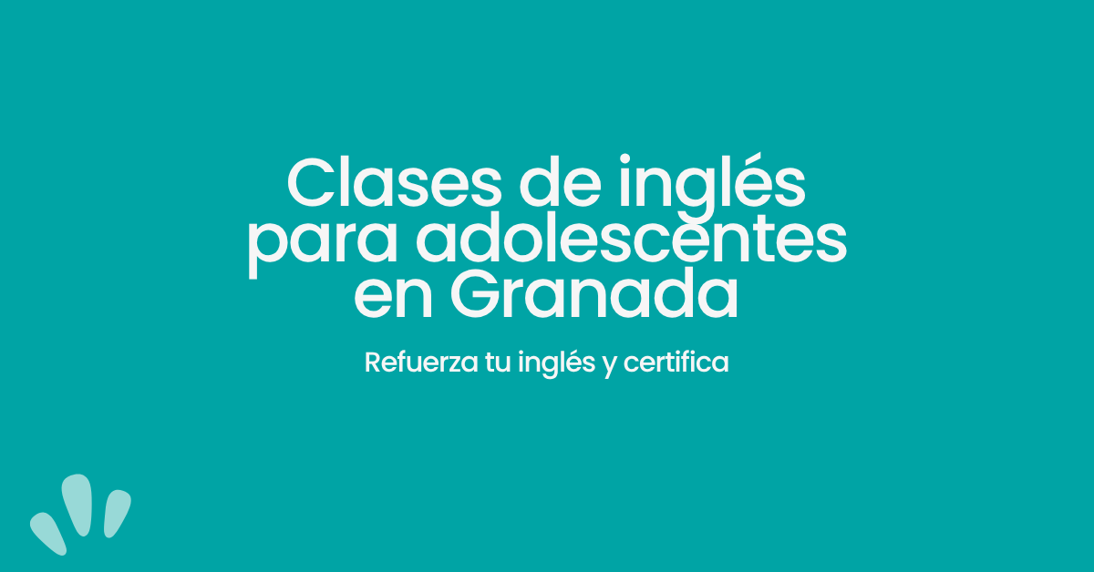 clases de ingles para adolescentes en Granada