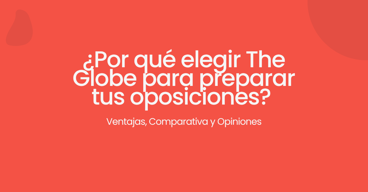 ¿Por qué The Globe es la mejor opción para oposiciones?