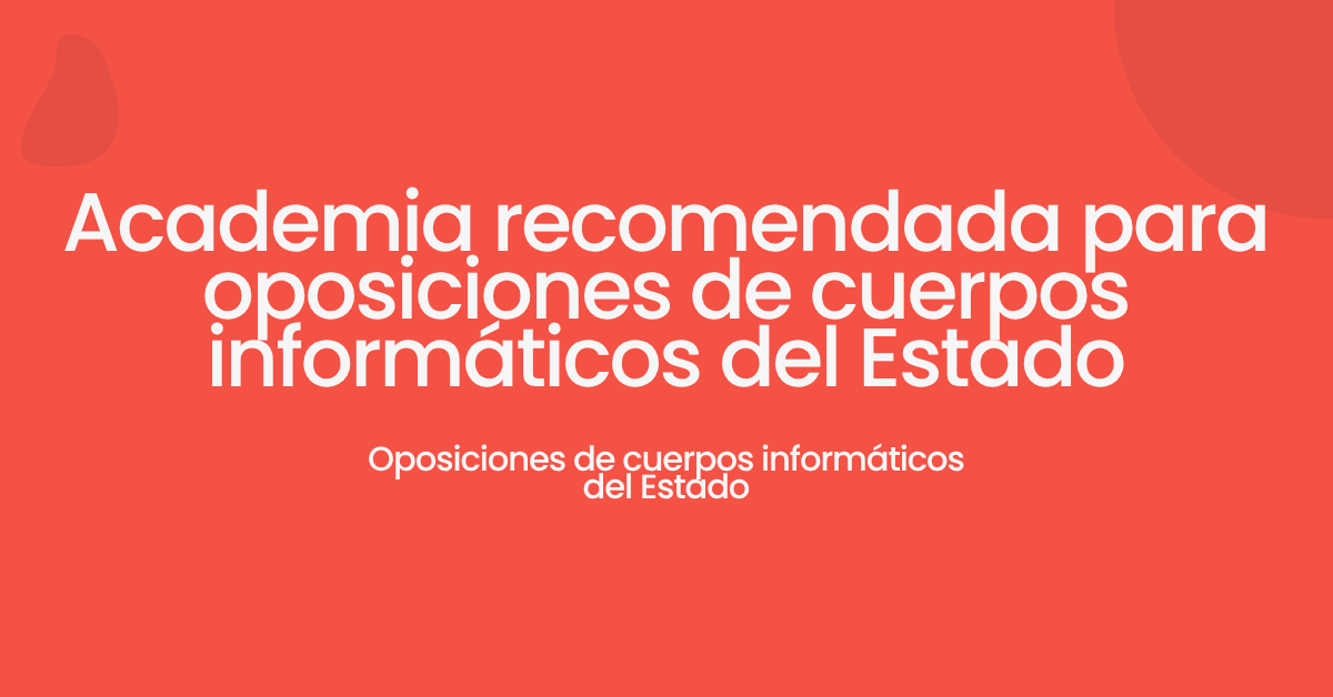 academia para oposiciones cuerpos informáticos del estado