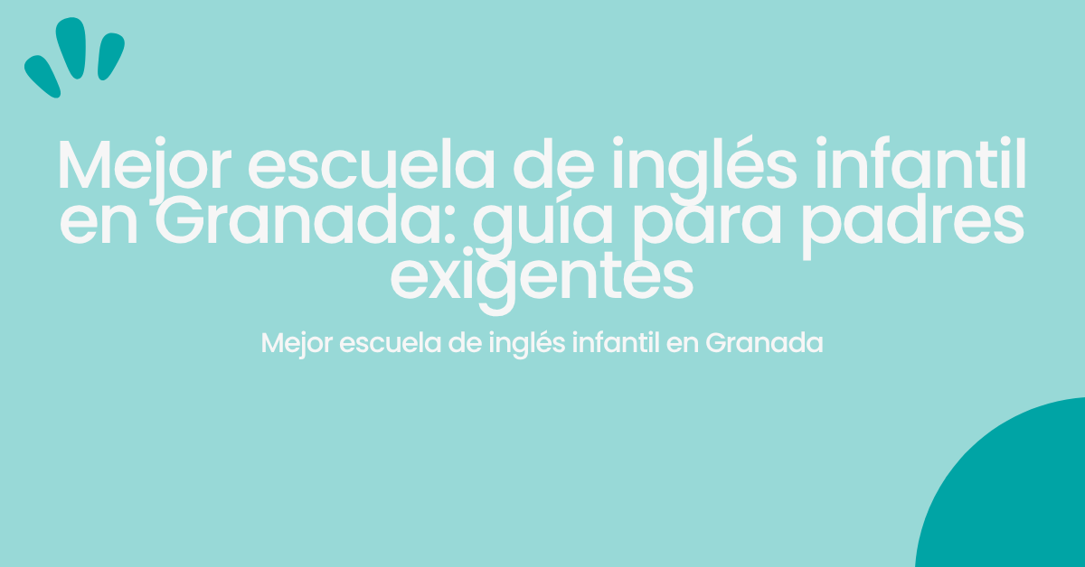 mejor escuela de inglés infantil en granada