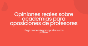 opiniones sobre academias oposiciones profesores
