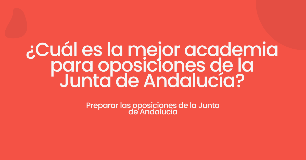 mejor academia de oposiciones Junta de Andalucía