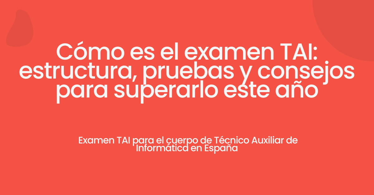 ¿Cómo es el examen TAI?