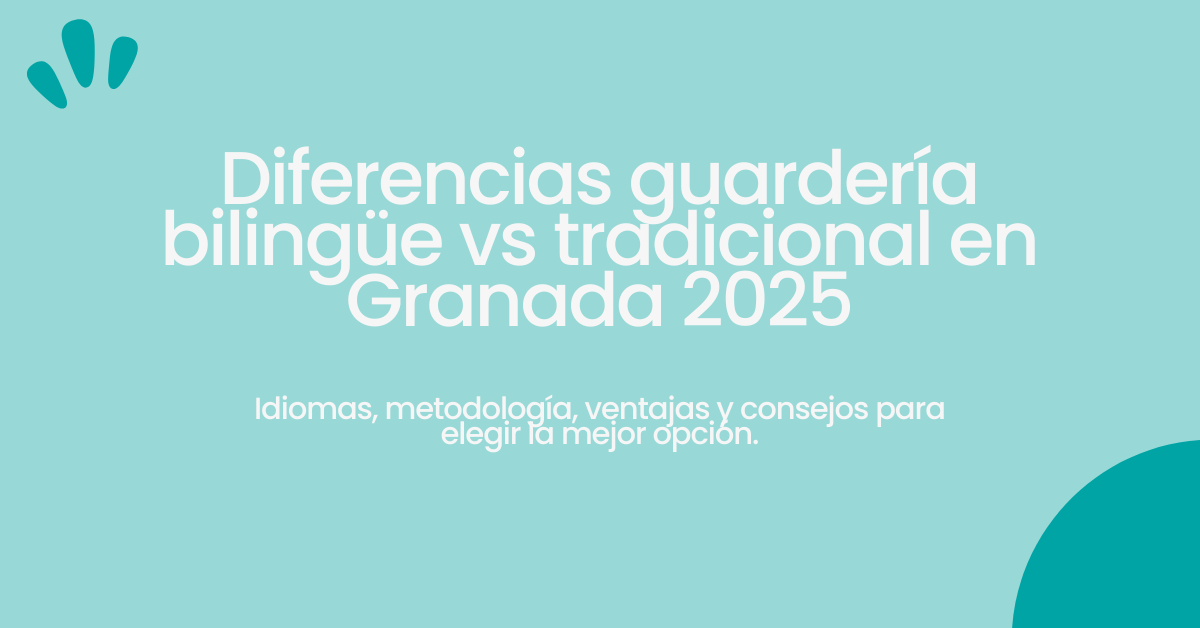 diferencias entre guardería bilingüe y tradicional Granada