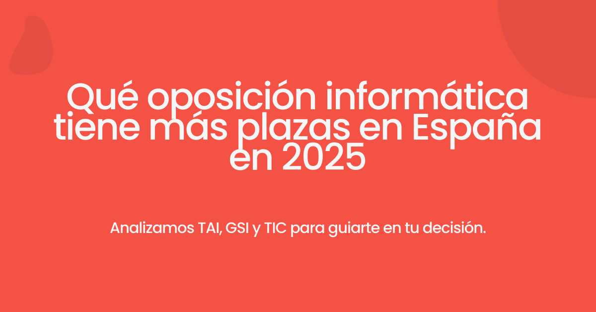 qué oposición informática tiene más plazas en España