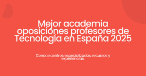 mejor academia oposiciones profesores tecnología